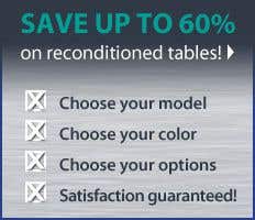 Save up to 60% on Reconditioned Tables