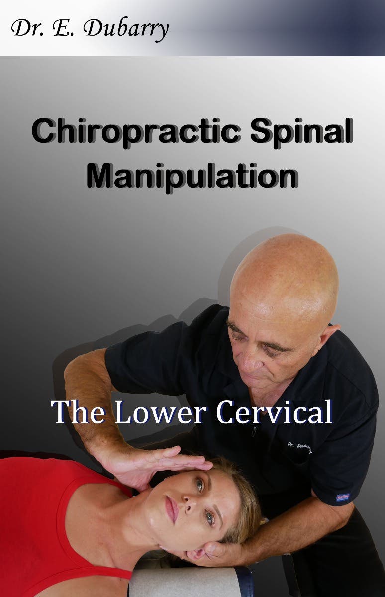 Dr.DubarrySpinalManipulation-LowerCervicalCourse