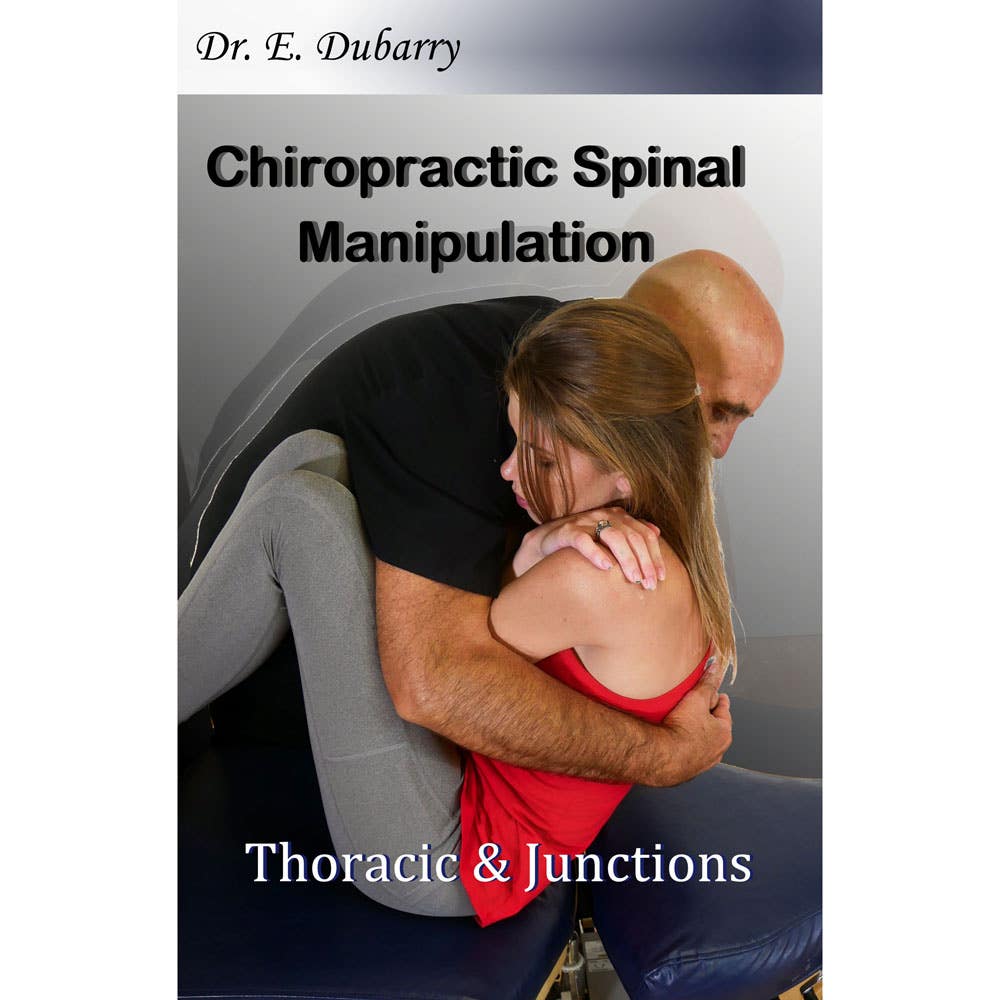 Dr.DubarrySpinalManipulationThoracic&JunctionsCourse