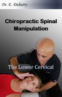Dr. Dubarry Spinal Manipulation - Lower Cervical Course