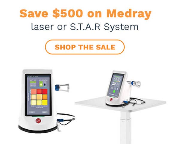 Save $500 on Medray Laser or S.T.A.R System